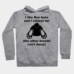 I like rex buns and I cannot lie! Hoodie